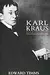 Karl Kraus: Apocalyptic Satirist: Culture and Catastrophe in Habsburg Vienna