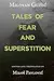 Tales of Fear and Superstition: Edited and Translated by Miloš Pavlović