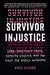 Survivor Injustice: State-Sanctioned Abuse, Domestic Violence, and the Fight for Bodily Autonomy