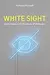 White Sight: Visual Politics and Practices of Whiteness
