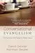 Conversational Evangelism: Connecting with People to Share Jesus