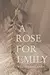 A Rose for Emily