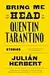 Bring Me the Head of Quentin Tarantino: Stories