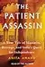 The Patient Assassin: A True Tale of Massacre, Revenge, and India's Quest for Independence