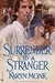 Surrender to a Stranger: A Novel