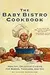 The Baby Bistro Cookbook: Healthy, Delicious Cuisine for Babies, Toddlers, and You