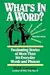 What's in a Word: Fascinating Stories of More Than 350 Everyday Words and Phrases