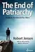 The End of Patriarchy: Radical Feminism for Men