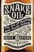 Snake Oil: The Art of Healing and Truth-Telling