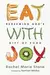 Eat with Joy: Redeeming God's Gift of Food