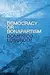 Democracy or Bonapartism: Two Centuries of War on Democracy