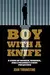 Boy With A Knife: A Story of Murder, Remorse, and a Prisoner's Fight for Justice