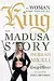 The Woman Who Would Be King: The MADUSA Story