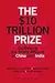 THE $10 TRILLION PRIZE: Captivating the Newly Affluent in China and India