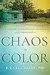 Chaos in Color: A Memoir of Childhood Trauma and Forgiveness