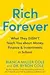 Rich Forever: What They Didn’t Teach You about Money, Finance and Investments in School