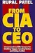 From CIA To CEO: Unconventional Life Lessons for Thinking Bigger, Leading Better and Being Bolder