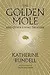 The Golden Mole: And Other Living Treasure