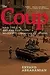 The Coup: 1953, the CIA, and the Roots of Modern U.S.-Iranian Relations