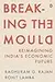 Breaking the Mould: Reimagining India's Economic Future