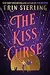 The Kiss Curse: An Ex Hex Novel