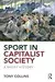 Sport in Capitalist Society: A Short History