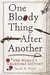 One Bloody Thing After Another: The World's Gruesome History