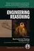 The Thinker's Guide to Engineering Reasoning: Based on Critical Thinking Concepts and Tools
