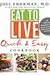 Eat to Live Quick and Easy Cookbook: 131 Delicious Recipes for Fast and Sustained Weight Loss, Reversing Disease, and Lifelong Health