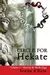 Circle for Hekate - Volume 1: History & Mythology