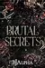 Brutal Secrets