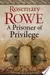 A Prisoner of Privilege