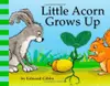 Little Acorn Grows Up