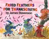 Fried feathers for Thanksgiving