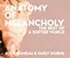 Anatomy of Melancholy: The Best of A Softer World