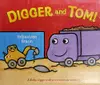 Digger and Tom!