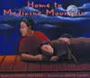 Home to Medicine Mountain