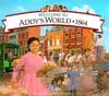 Welcome to Addy's World · 1864: Growing Up During America's Civil War