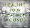 Healing Your Attachment Wounds