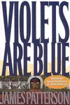 Violets Are Blue (Alex Cross #7)