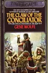 The Claw of the Conciliator by Gene Wolfe (1982-02-01)