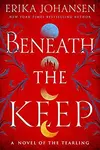 Beneath the Keep: A Novel of the Tearling