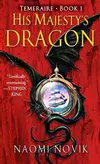 His Majesty's Dragon (Temeraire, #1)