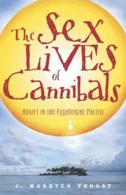 The Sex Lives of Cannibals: Adrift in the Equatorial Pacific