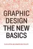 Graphic Design: The New Basics