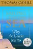 Sailing the Wine-Dark Sea: Why the Greeks Matter