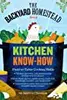 The Backyard Homestead Book of Kitchen Know-How: Field-to-Table Cooking Skills