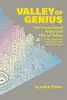 Valley of Genius: The Uncensored History of Silicon Valley (As Told by the Hackers, Founders, and Freaks Who Made It Boom)
