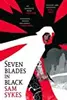Seven Blades in Black