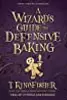 A Wizard’s Guide to Defensive Baking